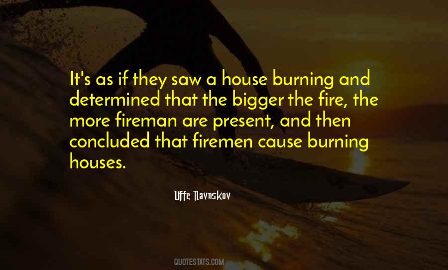 Quotes About Burning House #1243802