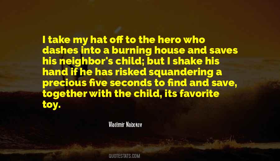 Quotes About Burning House #1499970