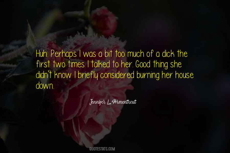 Quotes About Burning House #1558654