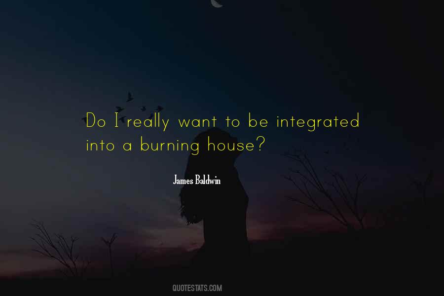 Quotes About Burning House #1751190