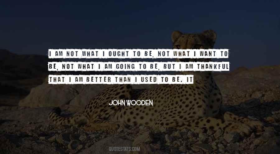Not Going To Be Used Quotes #567631