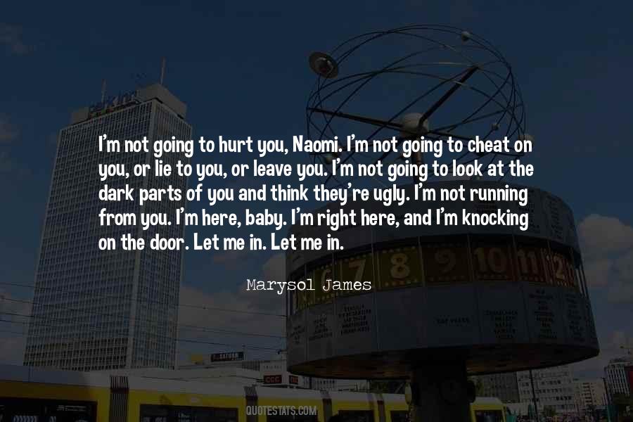 Not Going To Hurt Me Quotes #1662458