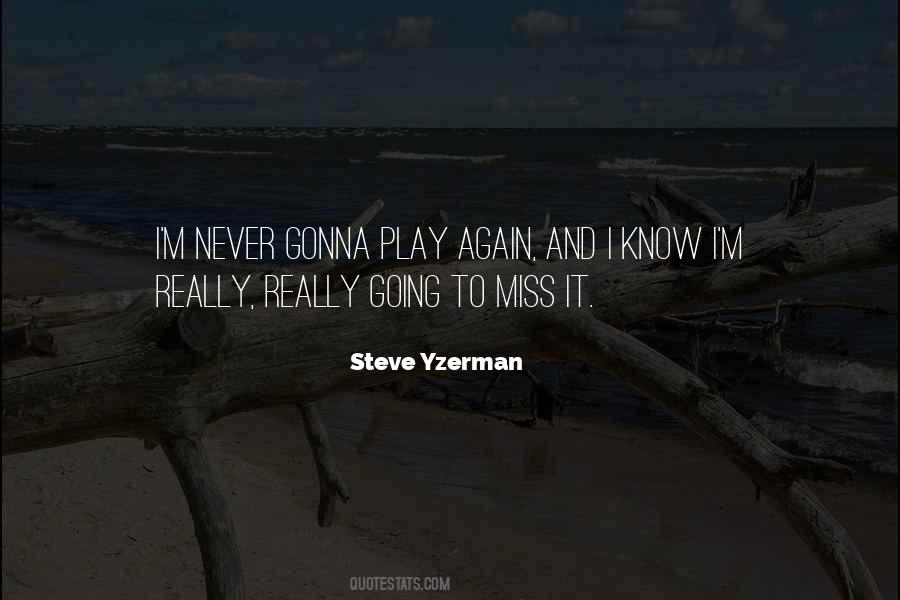 Not Gonna Miss You Quotes #162447