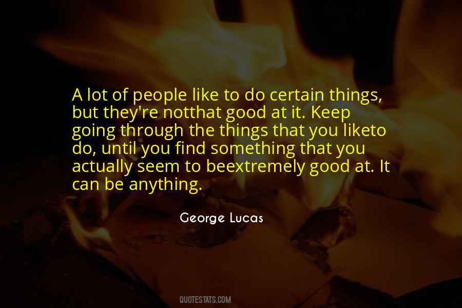 Not Good At Anything Quotes #1428062 Not Good At Anything Quotes #1428062