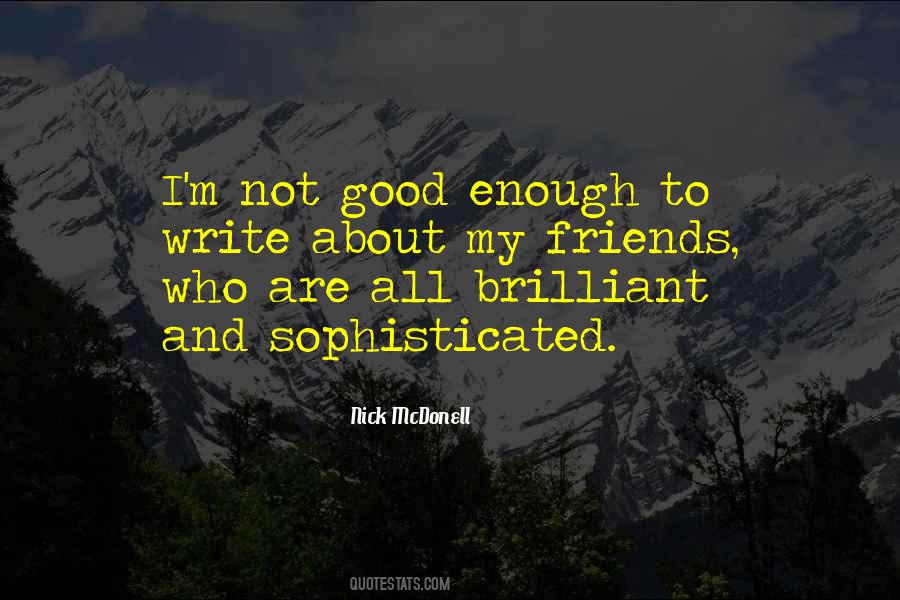 Not Good Enough Quotes #1032987