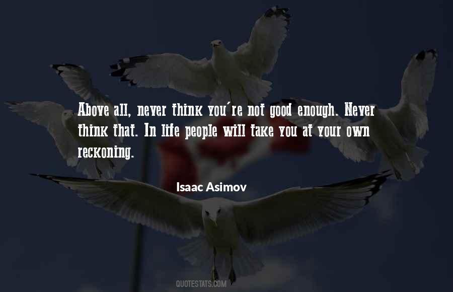 Not Good Enough Quotes #1041238