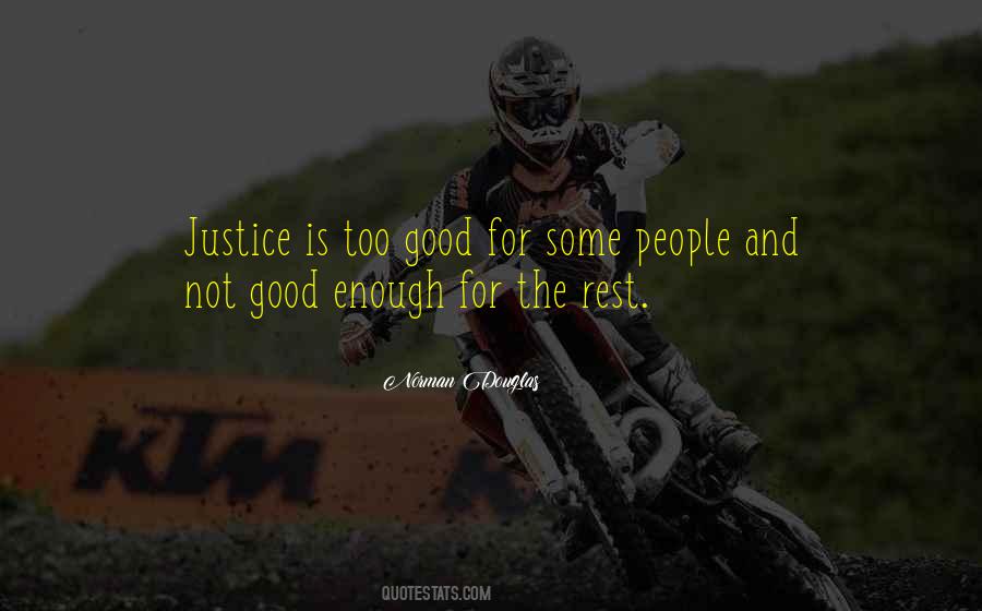 Not Good Enough Quotes #1304211