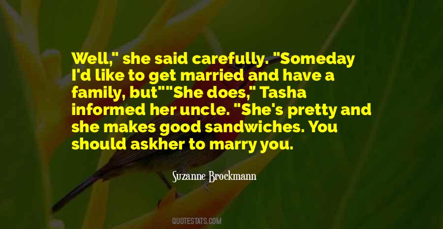 Not Good Enough To Marry Quotes #1586662