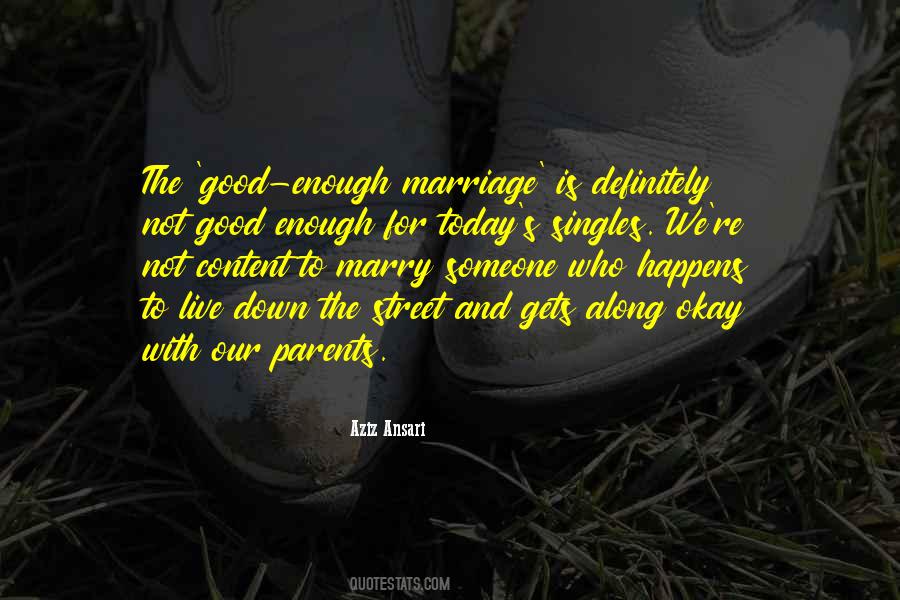 Not Good Enough To Marry Quotes #1765192
