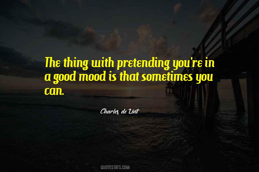 Not Good Mood Quotes #1028472