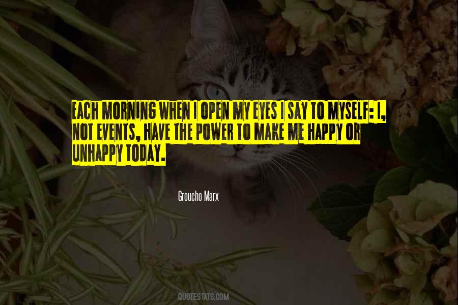 Not Happy Today Quotes #763489