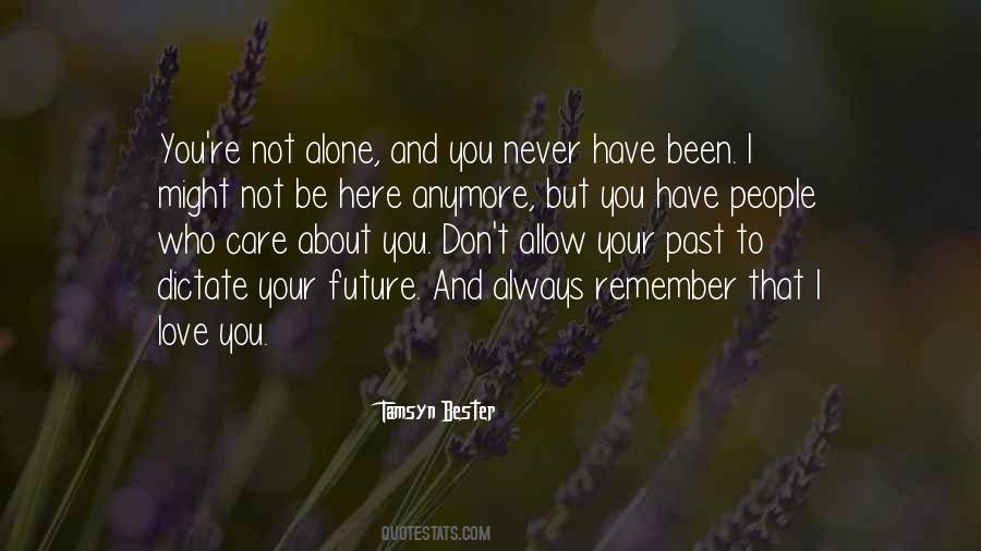 Not Here Anymore Quotes #218257