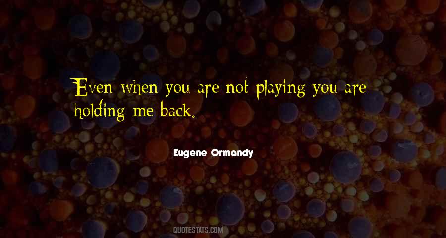 Not Holding You Back Quotes #1763819