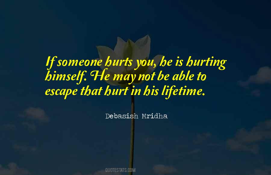 Not Hurting Someone Quotes #881306