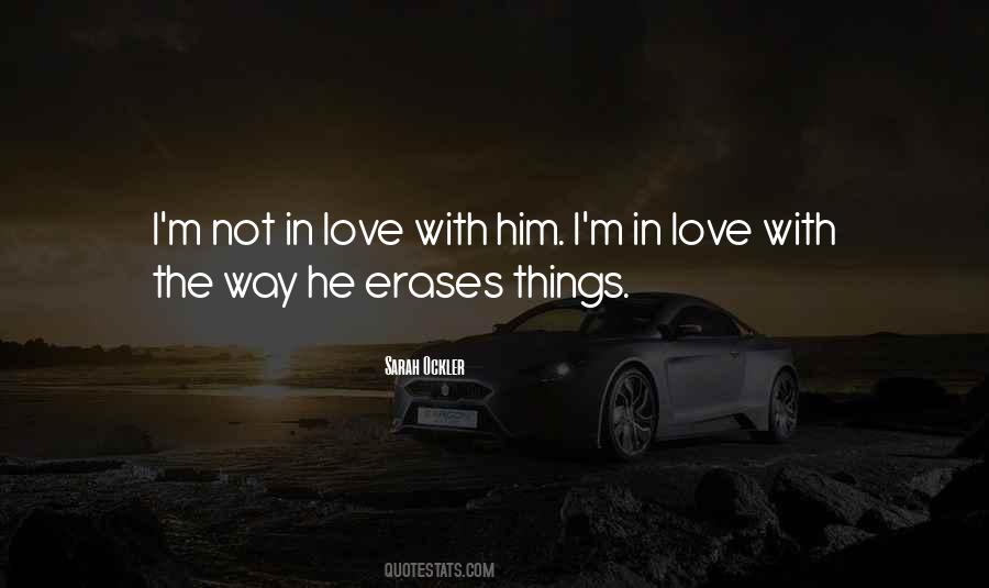 Not In Love Quotes #1160531