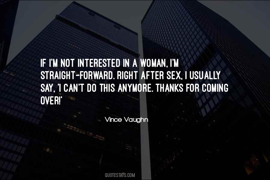 Not Interested Anymore Quotes #1752584