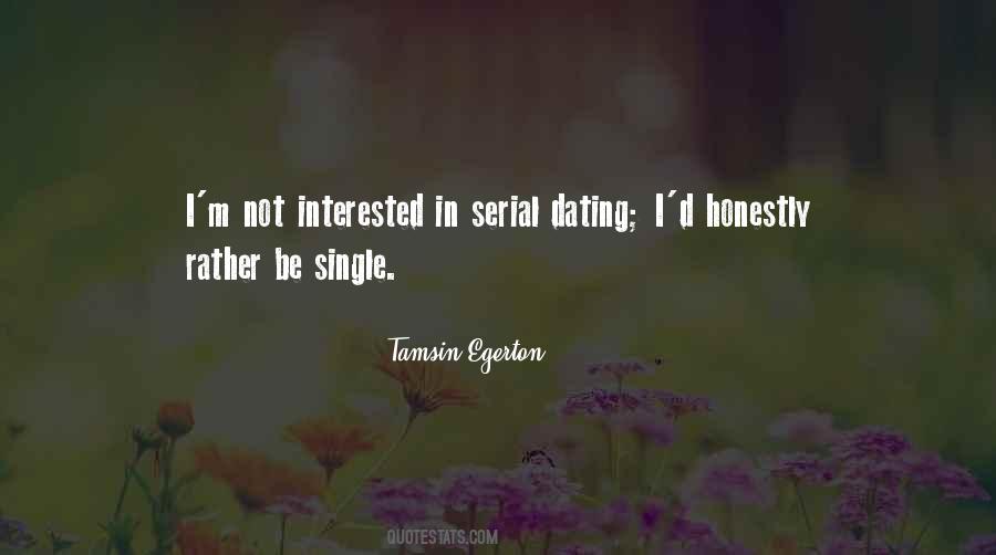 Not Interested In Dating You Quotes #243591
