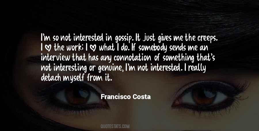 Not Interested In Me Quotes #346138