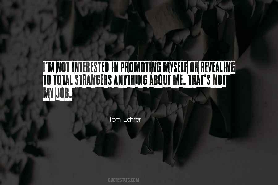Not Interested In Me Quotes #351272