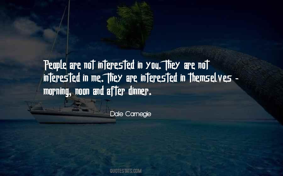 Not Interested In Me Quotes #735694