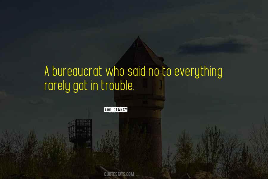 Quotes About Bureaucrat #239413