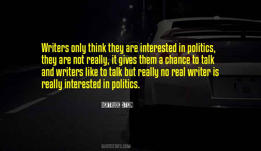 Not Interested In Politics Quotes #30278