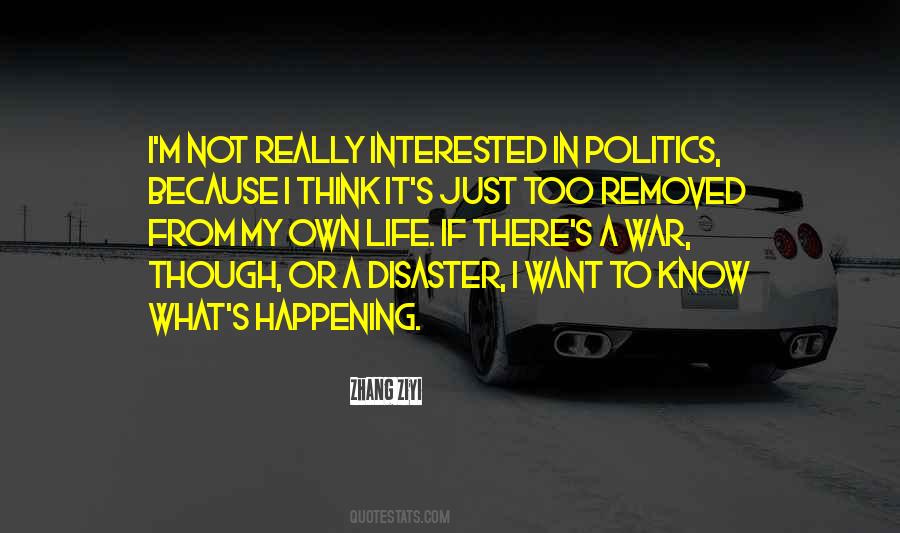 Not Interested In Politics Quotes #834906