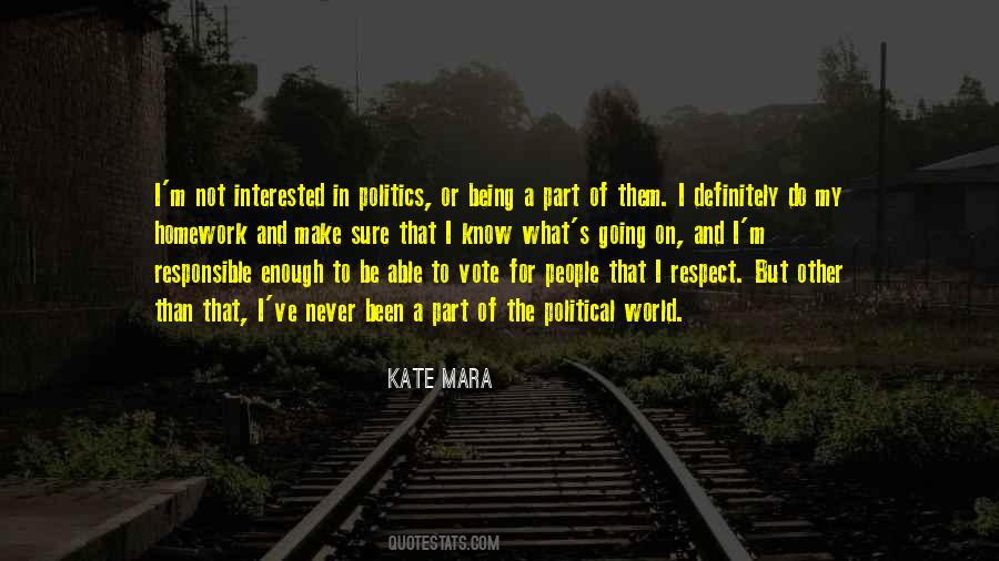 Not Interested In Politics Quotes #930812