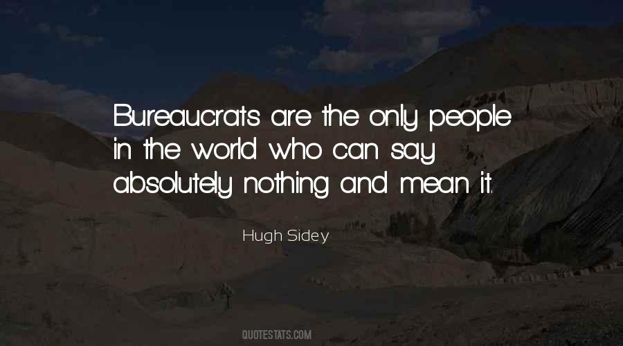 Quotes About Bureaucrats #190985