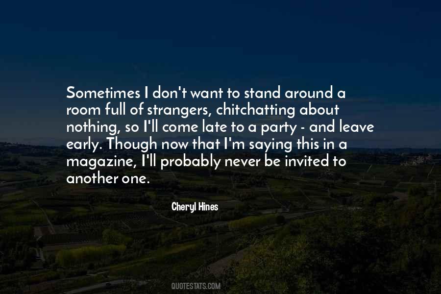 photo Quotes About Being Late To The Party top 56 not invited to party quotes