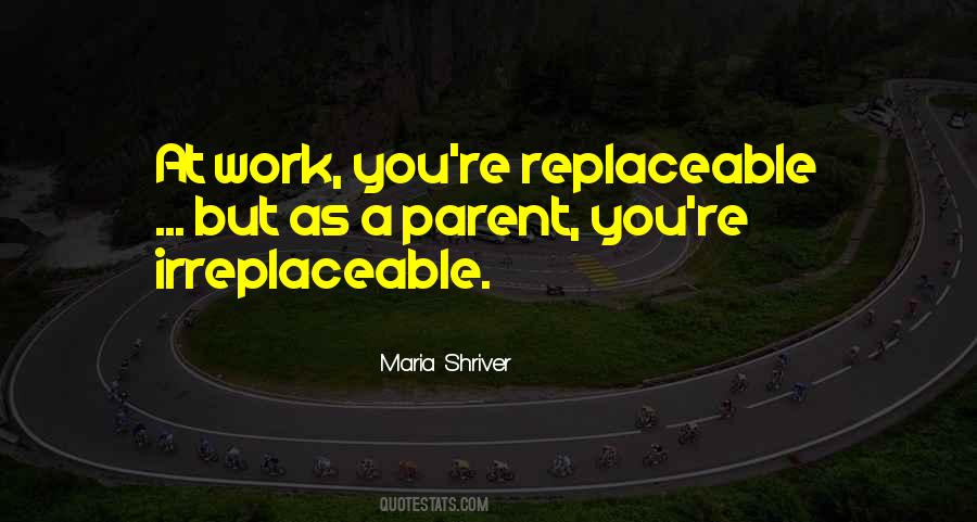 Not Irreplaceable Quotes #469987