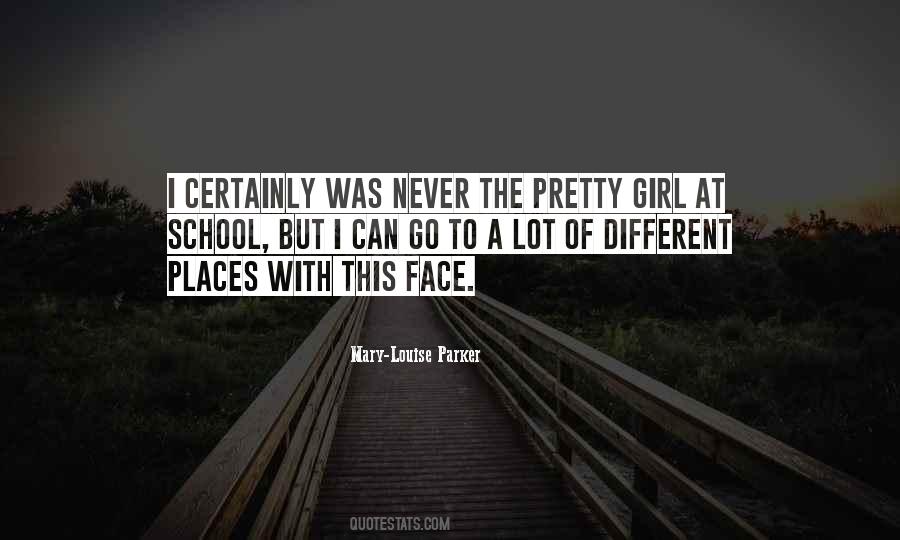 Not Just Another Pretty Face Quotes #351895