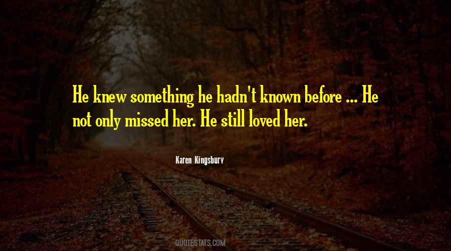 Not Known Love Quotes #1397348