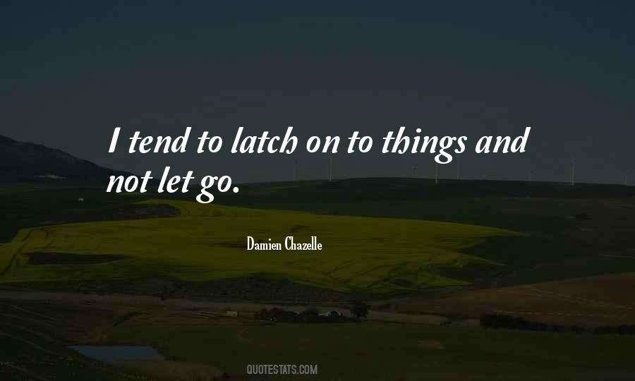 Not Let Go Quotes #1649786