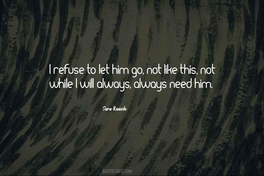 Not Let Go Quotes #48686