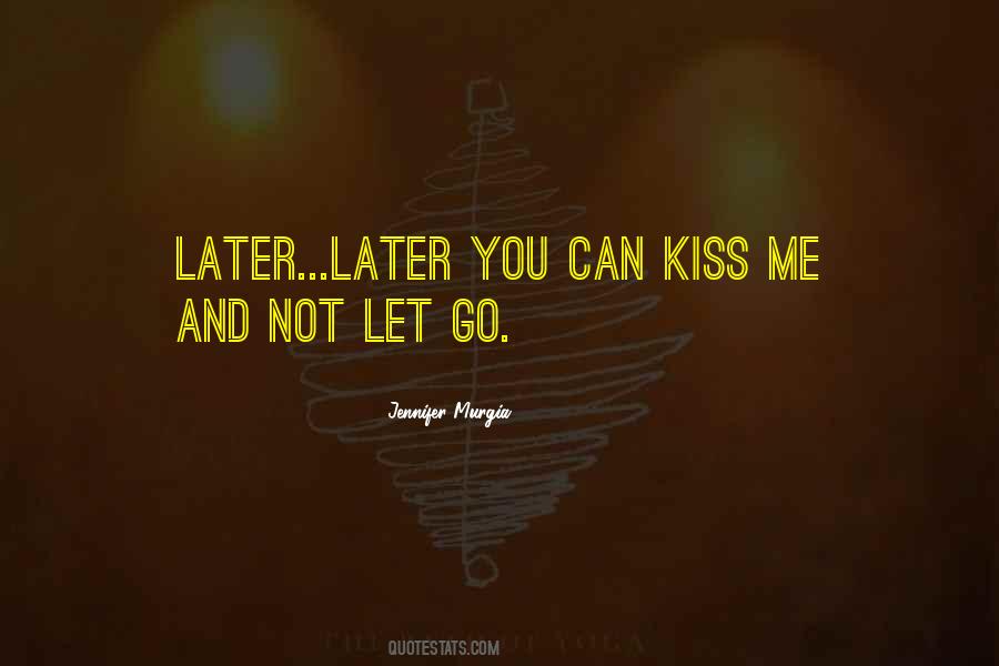 Not Let Go Quotes #532433