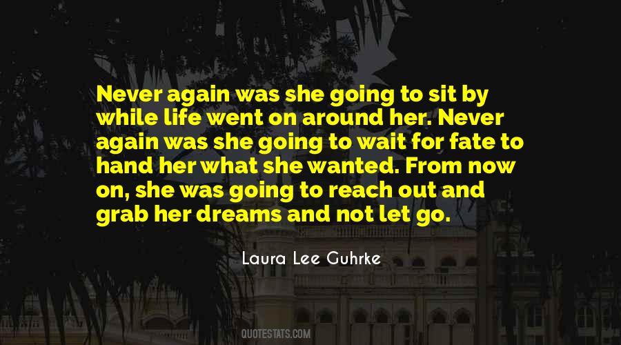 Not Let Go Quotes #720429