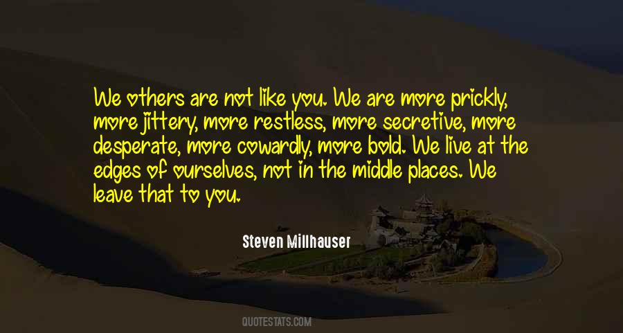 Not Like The Others Quotes #768026