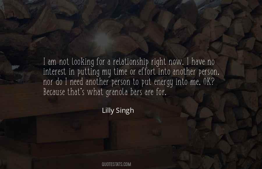 Not Looking For A Relationship Right Now Quotes #957168