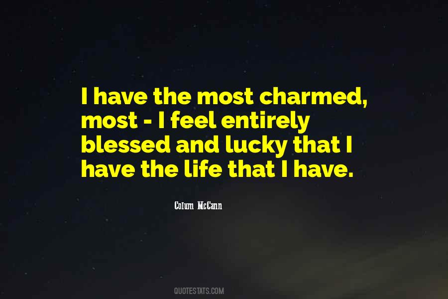 Not Lucky Blessed Quotes #830659