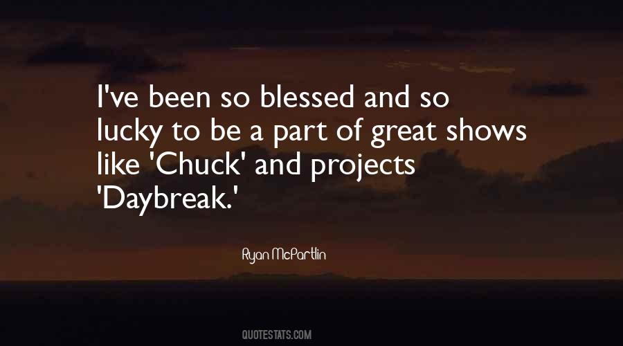 Not Lucky But Blessed Quotes #1873191