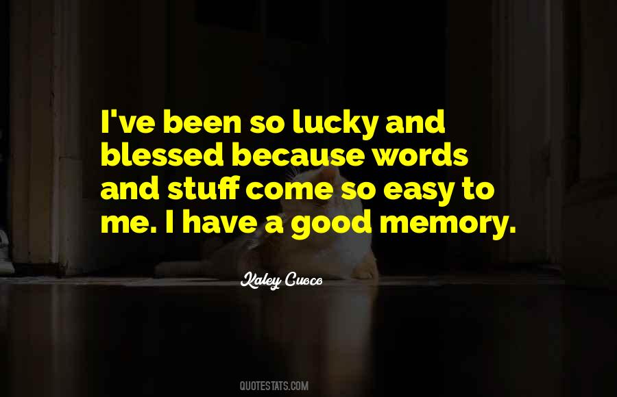 Not Lucky But Blessed Quotes #754280