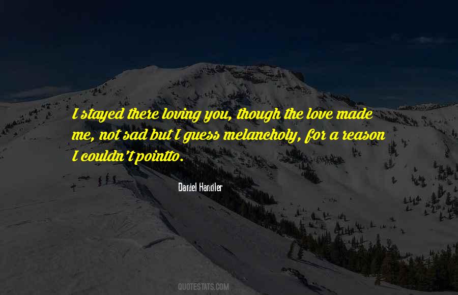 Not Made For Love Quotes #10516