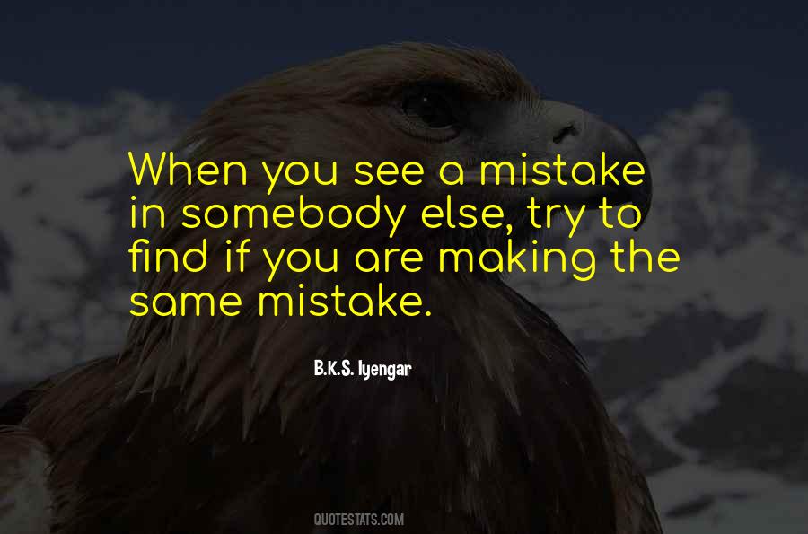 Not Making The Same Mistake Quotes #572162