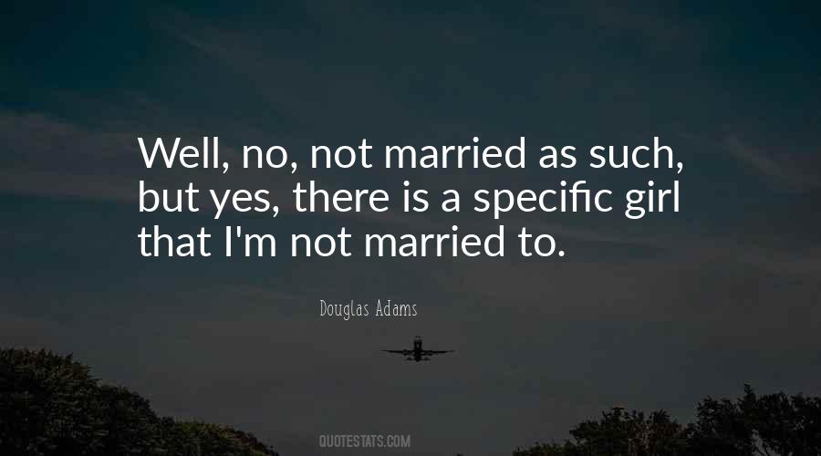 Not Married Quotes #1182178