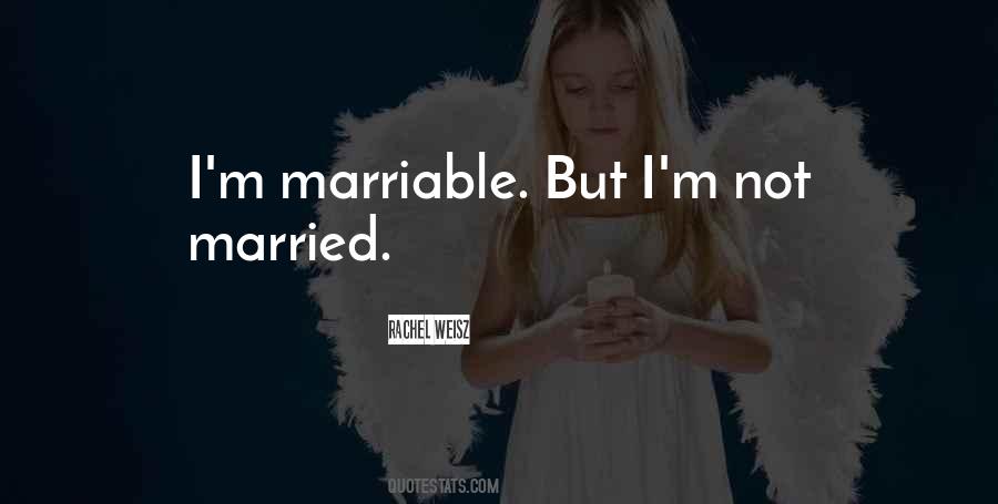 Not Married Quotes #1746422