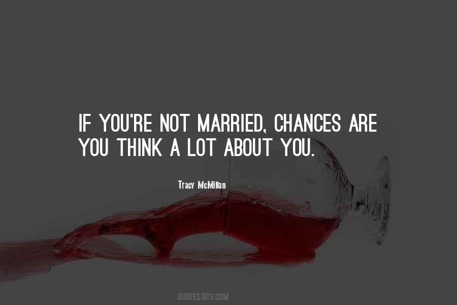 Not Married Quotes #203264