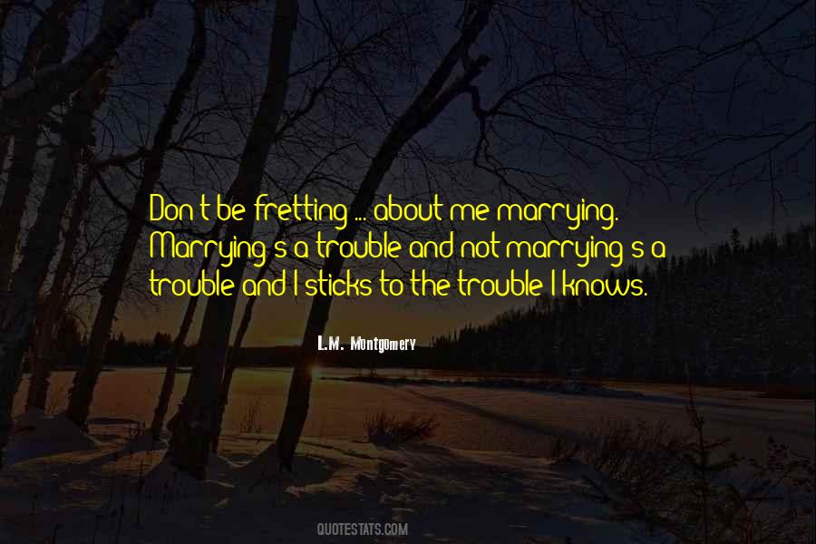 Not Marrying Quotes #1874547