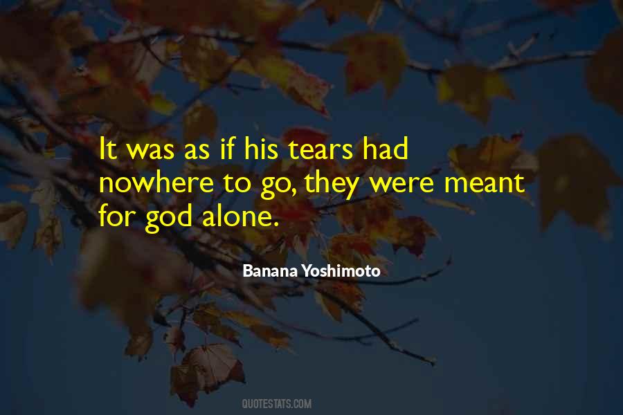Not Meant To Be Alone Quotes #1332048