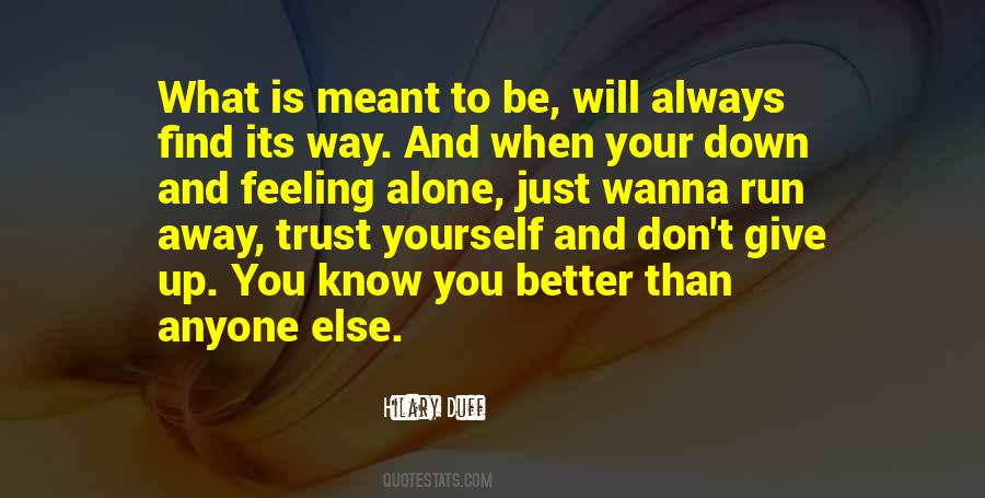 Not Meant To Be Alone Quotes #1417272